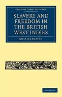Slavery and Freedom in the British West Indies di Charles Buxton, Buxton edito da Cambridge University Press