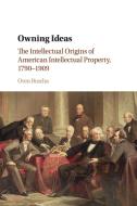 Owning Ideas di Oren Bracha edito da Cambridge University Press