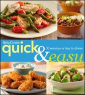 Betty Crocker Quick & Easy: 30 Minutes or Less to Dinner di Betty Crocker edito da BETTY CROCKER