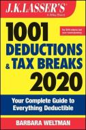 J.K. Lasser's 1001 Deductions and Tax Breaks 2020: Your Complete Guide to Everything Deductible di Barbara Weltman edito da WILEY