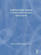 American Public Opinion di Robert S. (Columbia University Erikson, Kent L. (University of Houston Tedin edito da Taylor & Francis Ltd