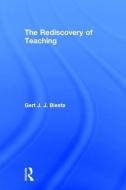 The Rediscovery of Teaching di Gert J. J. (Brunel University London Biesta edito da Taylor & Francis Ltd