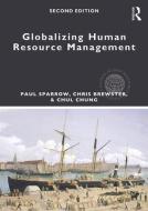 Globalizing Human Resource Management di Paul (Lancaster University Sparrow, Chris (University of Reading Brewster, Chul (University of Reading edito da Taylor & Francis Ltd