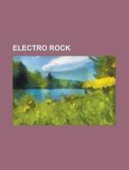 Electro rock edito da Books LLC, Reference Series