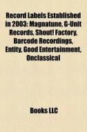 Record Labels Established In 2003: Magna di Books Llc edito da Books LLC, Wiki Series