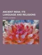 Ancient India di Hermann Oldenberg edito da Theclassics.us