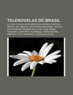Telenovelas de Brasil di Source Wikipedia edito da Books LLC, Reference Series