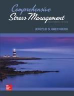 Comprehensive Stress Management with Connect Access Card [With Access Code] di Jerrold S. Greenberg edito da MCGRAW HILL BOOK CO