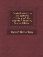 Contributions to the Natural History of the Isopoda di Harriet Richardson edito da Nabu Press