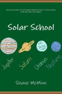 Solar School di Shane McMinn edito da Lulu.com