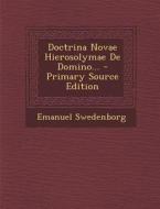 Doctrina Novae Hierosolymae de Domino... di Emanuel Swedenborg edito da Nabu Press