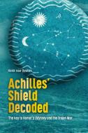 Achilles' Shield Decoded di Henk van Oosten edito da Lulu.com