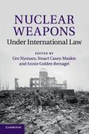 Nuclear Weapons under International Law edito da Cambridge University Press