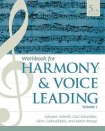 Student Workbook, Volume I for Aldwell/Schachter/Cadwallader's Harmony and Voice Leading, 5th di Edward Aldwell, Carl Schachter, Allen Cadwallader edito da WADSWORTH INC FULFILLMENT