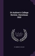 St Andrew's College Review, Christmas 1910 edito da Palala Press