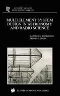 Multielement System Design in Astronomy and Radio Science di L. E. Kopilovich, L. G. Sodin edito da Springer Netherlands