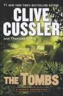 The Tombs di Clive Cussler, Thomas Perry edito da Thorndike Press