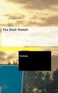 The Shah Namah di Ferdowsi edito da Bibliolife