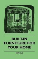 Built-In Furniture for Your Home di Various edito da Detzer Press