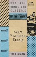 Farm Machinery Repair di Various edito da Johnston Press