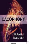 Cacophony di Sarah J Tolliver edito da America Star Books
