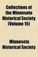 Minnesota Historical Society Collections (volume 9) di Minnesota Historical Society edito da General Books Llc