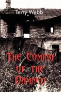 The Coming Of The Damned di Terry Webb edito da America Star Books