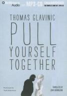 Pull Yourself Together di Thomas Glavinic edito da Brilliance Corporation