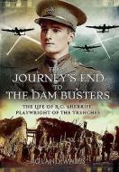 From Journey's End to the Dam Busters di Roland Wales edito da Pen & Sword Books Ltd