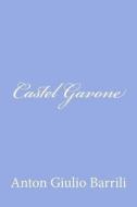 Castel Gavone di Anton Giulio Barrili edito da Createspace