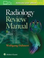 Radiology Review Manual di Wolfgang Dähnert edito da Lippincott Williams&Wilki