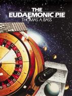 The Eudaemonic Pie di Thomas A. Bass edito da OPEN ROAD DISTRIBUTION