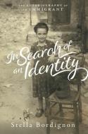 In Search of an Identity di Stella Bordignon edito da FriesenPress