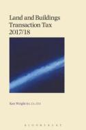 Land and Buildings Transaction Tax 2017/18 di Ken Wright edito da TOTTEL PUB