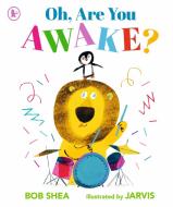 Oh, Are You Awake? di Bob Shea edito da Walker Books Ltd.