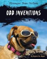Odd Inventions di Virginia Loh-Hagan edito da 45TH PARALLEL PR