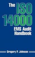The ISO 14000 EMS Audit Handbook di Greg Johnson edito da Taylor & Francis Inc