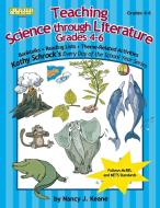 Teaching Science Through Literature, Grades 4-6 di Nancy J. Keane, Corinne Wait edito da Linworth