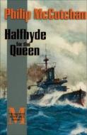 Halfhyde for the Queen di Philip Mccutchan edito da McBooks Press
