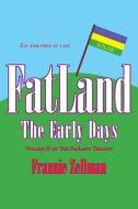 Fatland di Frannie Zellman edito da Pearlsong Press