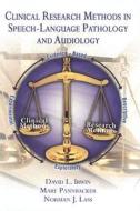 Clinical Research In Speech-language Pathology And Audiology di David Irwin, Mary Pannbacker, Norman J. Lass edito da Plural Publishing Inc