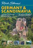 Rick Steves\' Germany And Scandinavia 2000-2007 di Rick Steves edito da Avalon Travel Publishing