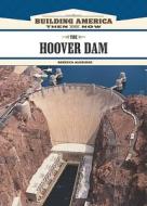 The Hoover Dam di Rebecca Aldridge edito da Chelsea House Publishers