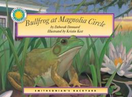 Bullfrog at Magnolia Circle di Deborah Dennard edito da Soundprints