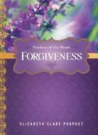 Forgiveness di Elizabeth Clare Prophet edito da Summit University Press