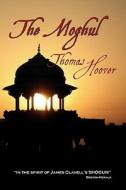 The Moghul di Thomas Hoover edito da Fireship Press