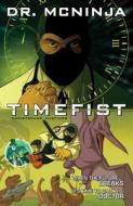 The Adventures Of Dr. Mcninja Volume 2: Timefist di Chris Hastings edito da Dark Horse Comics