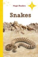 Snakes: Level 1 di Heidi M. D. Elston edito da Magic Readers