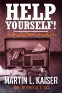 Help Yourself! di Martin Kaiser edito da Writers Apex
