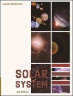 Solar System: 3rd Edition: PHYSC 167 di Laurel Robinson edito da LIGHTNING SOURCE INC
